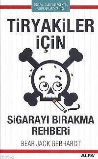 Tiryakiler İçin; Sigarayı Bırakma Rehberi