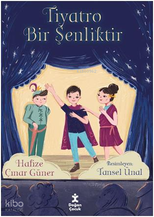 Tiyatro Bir Şenliktir