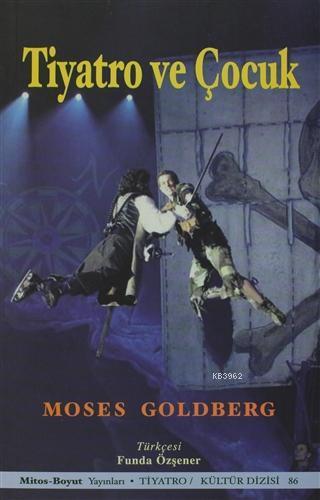 Tiyatro ve Çocuk; Bir Felsefe-Bir Yöntem