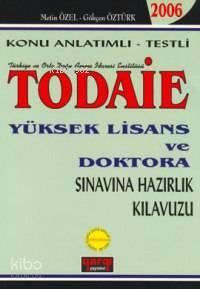 Todaie; Yüksek Lisans ve Doktora Sınavına Hazırlık Kılavuzu