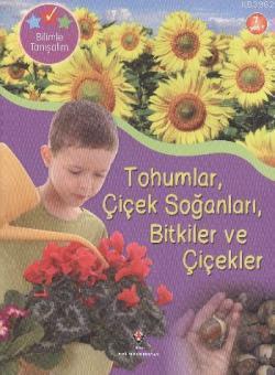 Tohumlar Çiçek Soğanları Bitkiler ve Çiçekler; Bilimle Tanışalım