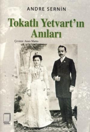 Tokatlı Yetvart'ın Anıları