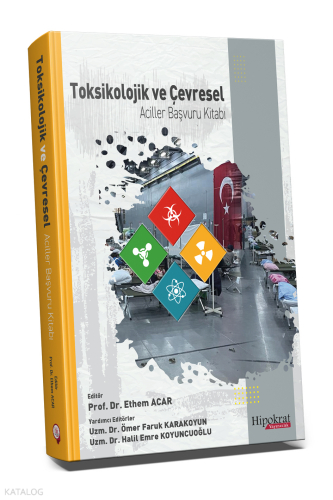Toksikolojik ve Çevresel Aciller Başvuru Kitabı