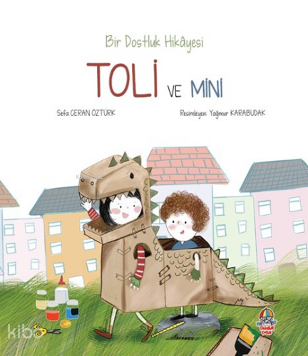 Toli ve Mini;Bir Dostluk Hikayesi