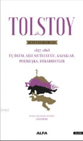 Tolstoy Bütün Eserleri - 1857-1863