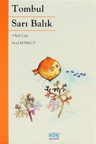 Tombul Sarı Balık; Okul Çağı