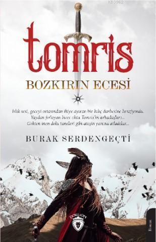 Tomris; Bozkırın Ecesi