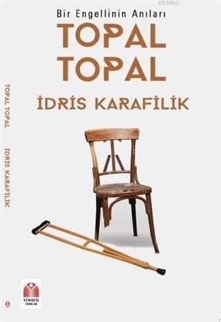 Topal Topal - Bir Engellinin Anıları