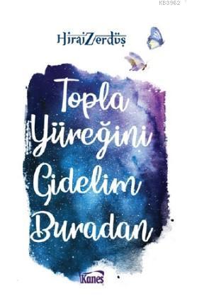 Topla Yüreğini Gidelim Buradan