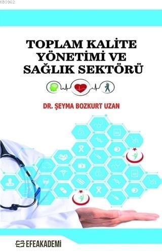 Toplam Kalite Yönetimi ve Sağlık Sektörü