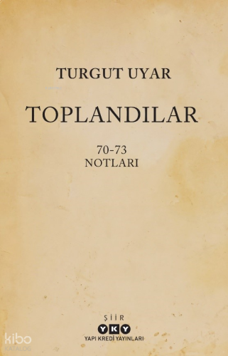 Toplandılar;70-73 Notları