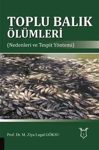 Toplu Balık Ölümleri; Nedenleri ve Tespit Yöntemi