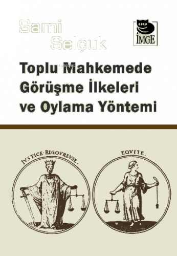 Toplu Mahkemede Görüşme İlkeleri ve Oylama Yöntemi