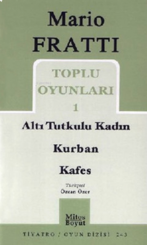 Toplu Oyunlar 1 - Altı Tutkulu Kadın - Kurban - Kafes