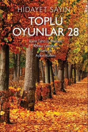 Toplu Oyunlar 28;Kanlı Taht (3.Murat), Korku Çemberi, Yumruk, Aşkın Külleri