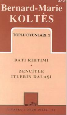 Toplu Oyunları 1; Batı Rıhtımı - Zenciyle İtlerin Dalaşı