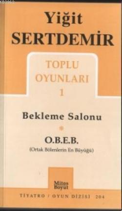 Toplu Oyunları 1; Bekleme Salonu - O.B.E.B.