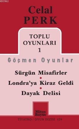 Toplu Oyunları 1 Göçmen Oyunlar; Sürgün Misafirler - Londra'ya Kiraz Geldi - Dayak Delisi