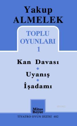 Toplu Oyunları - 1; Kan Davası / Uyanış / İşadamı