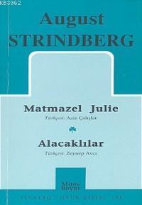 Toplu Oyunları 1; Matmazel Julie - Alacaklılar