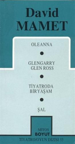 Toplu Oyunları 1; Oleanna / Glengarry Gleenn Ross / Tiyatroda Bir Yaşam / Şal