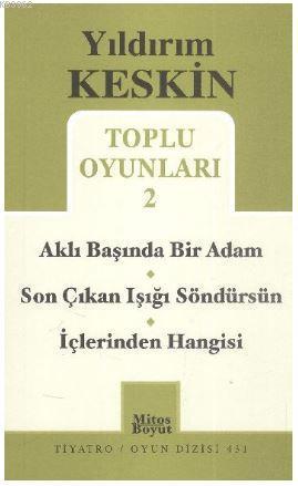 Toplu Oyunları 2; Aklı Başında Bir Adam / Son Çıkan Işığı Söndürsün / İçlerinden Hangisi