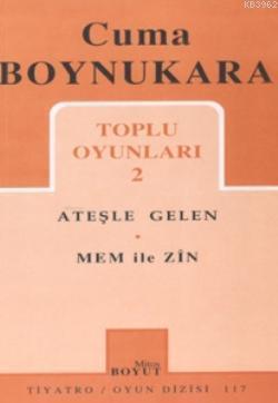 Toplu Oyunları 2; Ateşle Gelen - Mem ile Zin
