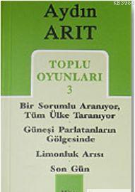 Toplu Oyunları 3; Bir Sorumlu Aranıyor, Tüm Ülke Taranıyor - Güneşi Parlatanların Gölgesinde - ... - Son Gün
