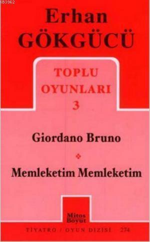 Toplu Oyunları 3; Giordano Bruno - Memleketim Memleketim