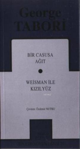 Toplu Oyunları Bir Casusa Ağıt / Weisman ile Kızılyüz