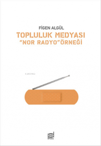 Topluluk Medyası ''Nor Radyo'' Örneği