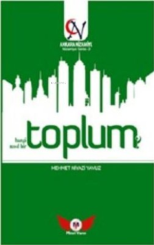 Toplum-Hangi Toplum? Nasıl Bir Toplum?
