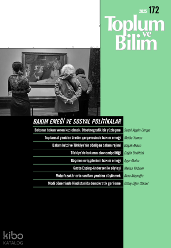 Toplum ve Bilim Dergisi Sayı: 172;Bakım Emeği ve Sosyal Politikalar