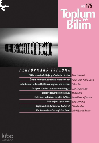 Toplum ve Bilim Dergisi Sayı: 175;Performans Toplumu