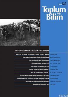Toplum ve Bilim Sayı 132; 1915 - 2015: Soykırım/Yüzleşme/Hesaplaşma
