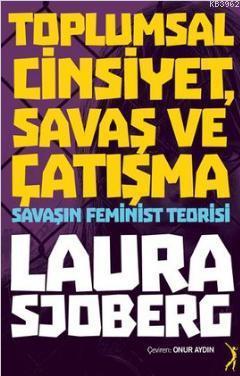 Toplumsal Cinsiyet, Savaş ve Çatışma; Savaşın Feminist Teorisi