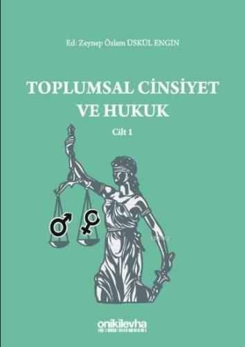 Toplumsal Cinsiyet ve Hukuk Cilt 1