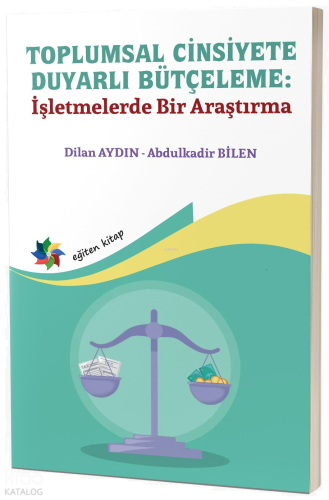 Toplumsal Cinsiyete Duyarlı Bütçeleme: İşletmelerde Bir Araştırma