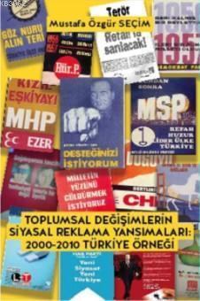 Toplumsal Değişimlerin Siyasal Reklama Yansımaları