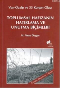 Toplumsal Hafızanın Hatırlama ve Unutma Biçimleri