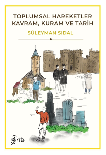 Toplumsal Hareketler;Kavram, Kuram ve Tarih