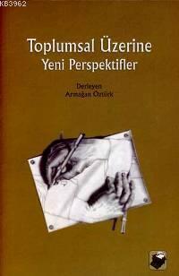 Toplumsal Üzerine Yeni Perspektifler
