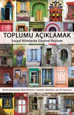 Toplumu Açıklamak; Sosyal Bilimlerde Eleştirel Realizm