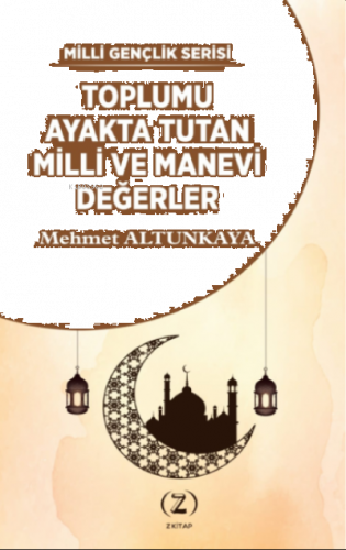 Toplumu Ayakta Tutan Milli ve Manevi Değerler;Milli Gençlik Serisi