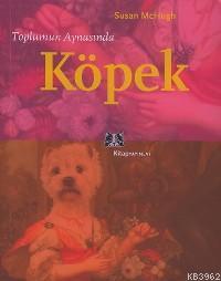 Toplumun Aynasında Köpek