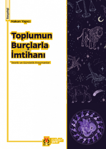 Toplumun Burçlarla İmtihanı;Teorik ve Gündelik Fragmanlar