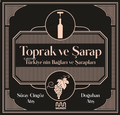 Toprak ve Şarap: Türkiye'nin Bağları ve Şarapları