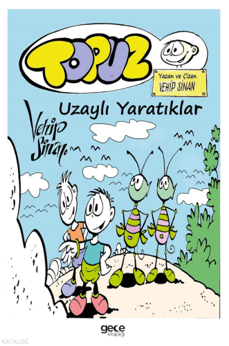 Topuz – Uzaylı Yaratıklar