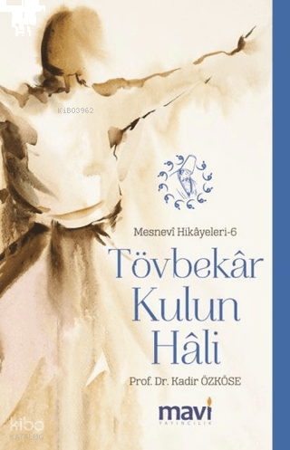 Tövbekâr Kulun Hali;Mesnevi Hikayeleri 6