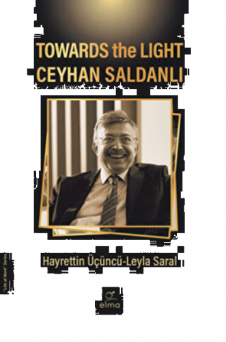 Towards The Lıght Ceyhan Saldanlı